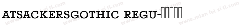 atsackersgothic regu字体转换